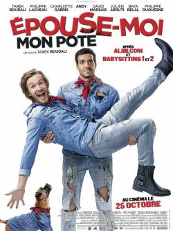 Epouse-moi mon pote