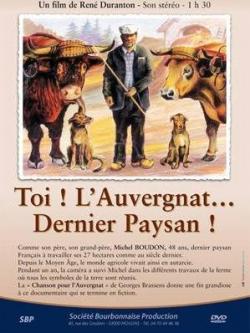 Toi! l'Auvergnat, dernier paysan