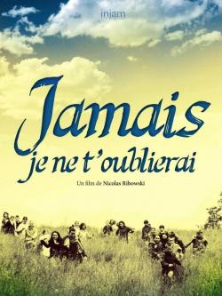 jamais je ne t'oublierai